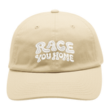 "RACE YOU HOME" Banana Cream Dad Hat